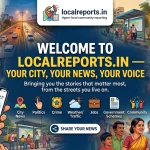 Welcome to localreports.in — Your City, Your News, Your Voice